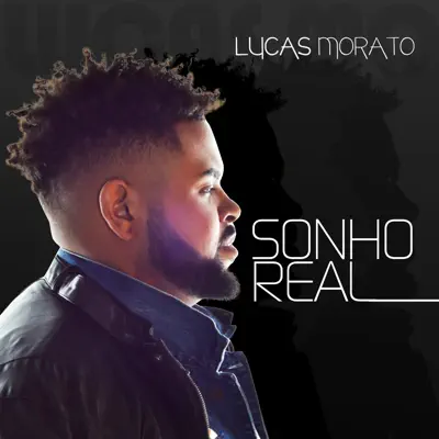 Sonho Real - Single - Lucas Morato