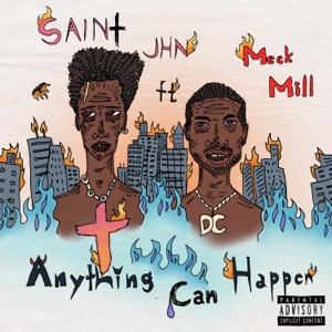 SAINt JHN Anything Can Happen (feat. Meek Mill)