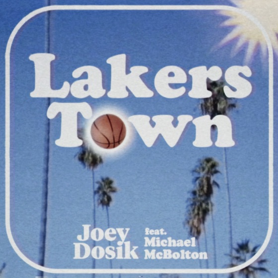 Cover artwork for Lakers Town (feat. Michael McBolton)