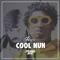 Cool Nuh - Single