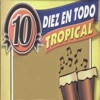 Diez en Todo Tropical