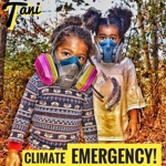 Tani - Climate Emergency
