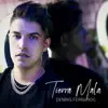 Tierra Mala - Single album lyrics, reviews, download