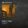 Stream & download Only You // The Remixes