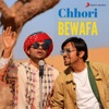 Chhori Bewafa - Single