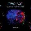 Close Your Eyes - Single