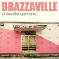 Dominguero - Single by Brazzaville album reviews, ratings, credits
