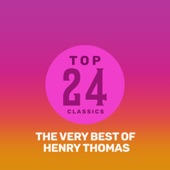 Top 24 Classics - The Very Best of Henry Thomas artwork
