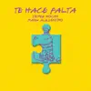 Te Hace Falta - Single album lyrics, reviews, download
