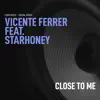 Stream & download Close To Me (feat. Starhoney)