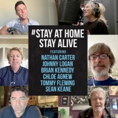 Stay At Home Stay Alive (feat. Nathan Carter, Johnny Logan, Brian Kennedy, Chloe Agnew, Tommy Flemming & Seán Keane) artwork
