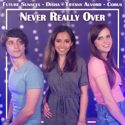 Never Really Over (feat. Cobus) - Single - Tiffany Alvord