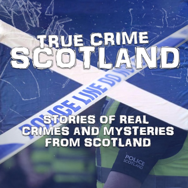 True Crime Scotland True Crime Scotland