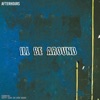 I'll Be Around - Single