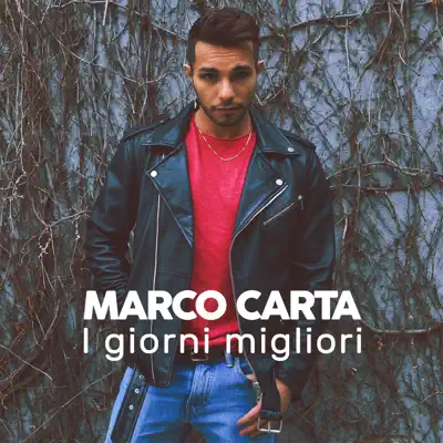 I Giorni Migliori - Single - Marco Carta