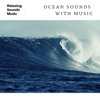 Ocean Sounds with Music