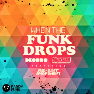 When the Funk Drops (feat. Far East Movement) by Deorro & Uberjack'd song reviws