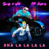 Sha La La La La (feat. Mr Vazquez) - Single album lyrics, reviews, download