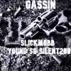 Gassin' (feat. Silent200 & Young SG) - Single album lyrics, reviews, download