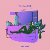 Time Alone (VIP Edit) artwork