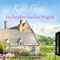 Katie Fforde - Das Paradies hinter den Hügeln (Gekürzt) artwork