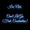 Can't Let Go (feat. Constantine) - I'm Not.. lyrics