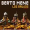 Los Brujos (Sen-Sei & Juan Mejia Santero Remix) - Berto Mené lyrics