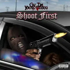 Shoot First - Single by CW Da Youngblood album reviews, ratings, credits