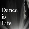 Dance is Life