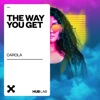 The Way You Get - Single