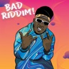 Bad Riddim - Single