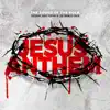 Jesus Anthem (feat. James Fortune & Lisa Knowles-Smith) - Single album lyrics, reviews, download