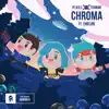 Chroma (feat. EMELINE) - Single album lyrics, reviews, download
