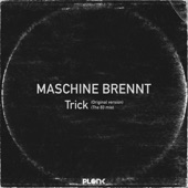 Maschine Brennt - Trick [Akamagoo Remix]