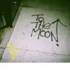 to the moon - Single album lyrics, reviews, download