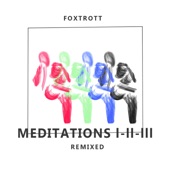 Meditations I-II-III Remixed - EP artwork
