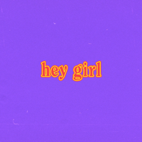 boy pablo - Hey Girl artwork