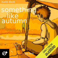 Jay Bell - Something Like Autumn: Something Like..., Book 3 (Unabridged) artwork