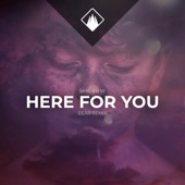 Sander W. - Here for You (feat. Koen De Nefski & Chris George) [BEAR Remix]