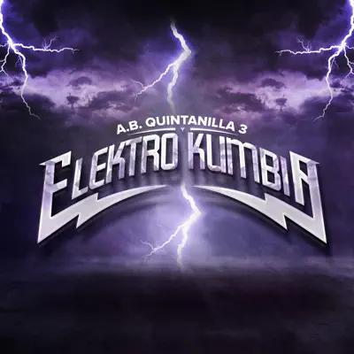 A.B. Quintanilla III y Elektro Kumbia - A.B. Quintanilla III A.B. Quintanilla III y Elektro Kumbia - A.B. Quintanilla III
