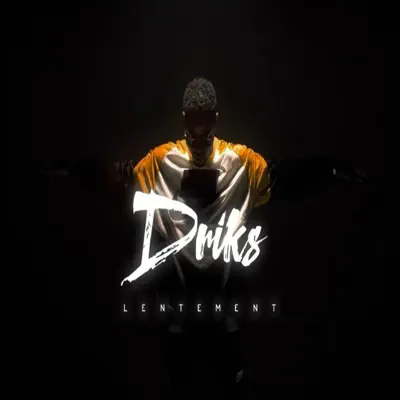 Lentement - Single - Driks