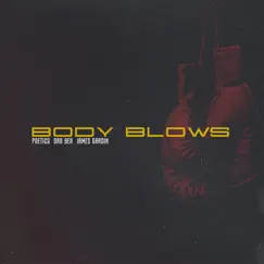 Body Blows - Single by Dru Bex, James Gardin & PoetiCS album reviews, ratings, credits