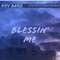 Blessin'me (feat. Filmedfrom Zion) - Key Barz lyrics