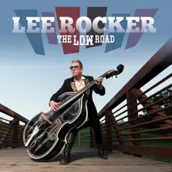 The Low Road - Lee Rocker The Low Road - Lee Rocker