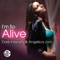 I'm so Alive (Sted-E & Hybrid Heights Club Remix) - Dark Intensity & Angelica Joni lyrics