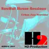 Soulful House Sessions - Single album lyrics, reviews, download