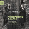 Ksenia Kouzmenko & Lucie Štĕpánová - A Blown-Away Leaf from the Piano Cycle “On an Overgrown Path”