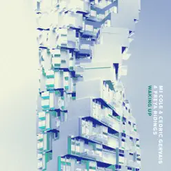 Waking Up - Single - Cedric Gervais Waking Up - Single - Cedric Gervais