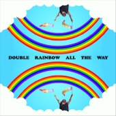 Andrew Day - Double Rainbow All the Way