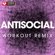 Antisocial (Extended Workout Remix) - Power Music Workout